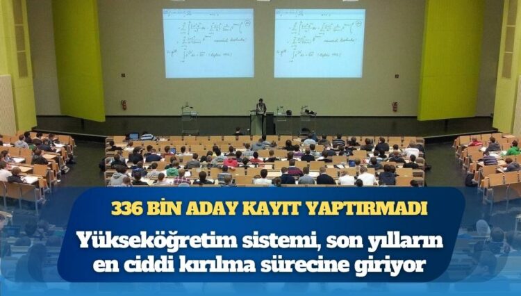 Üniversitelerde öğrenci sayısı azalıyor: 336 bin aday kayıt yaptırmadı