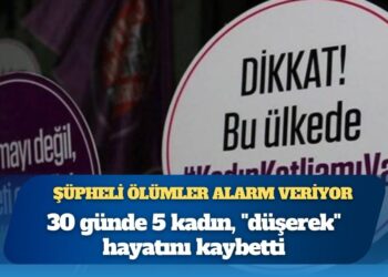 Şüpheli ölümler alarm veriyor: 30 günde 5 kadın, “düşerek” hayatını kaybetti