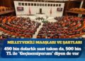 450 bin dolarlık saat takan da, 500 bin TL ile “Geçinemiyorum” diyen de var: Milletvekili maaşları ne kadar, şartları nasıl?