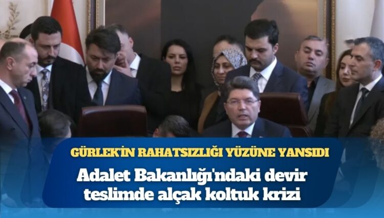 Adalet Bakanlığı’ndaki devir teslimde alçak koltuk krizi: Akın Gürlek’in rahatsızlığı yüzüne yansıdı