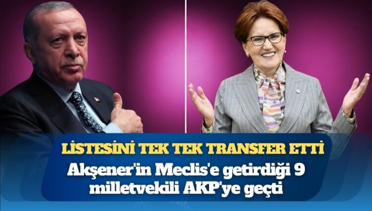Saray, Akşener’in listesini tek tek transfer etti