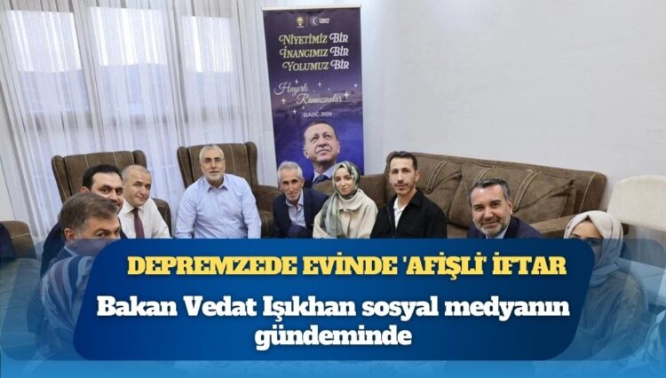 Reklam panosu iftar sofrasına konuk oldu: Bakan Işıkhan’ın paylaştığı karelere tepki yağıyor