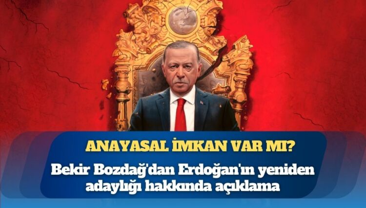 Bekir Bozdağ’dan Erdoğan’ın yeniden adaylığı hakkında açıklama: Anayasal imkan var mı?