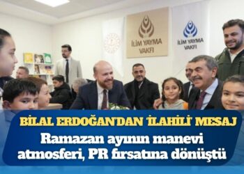 Bilal Erdoğan’dan ‘İlahili’ mesaj: ‘Dost meclisi’ mi, PR çalışması mı?