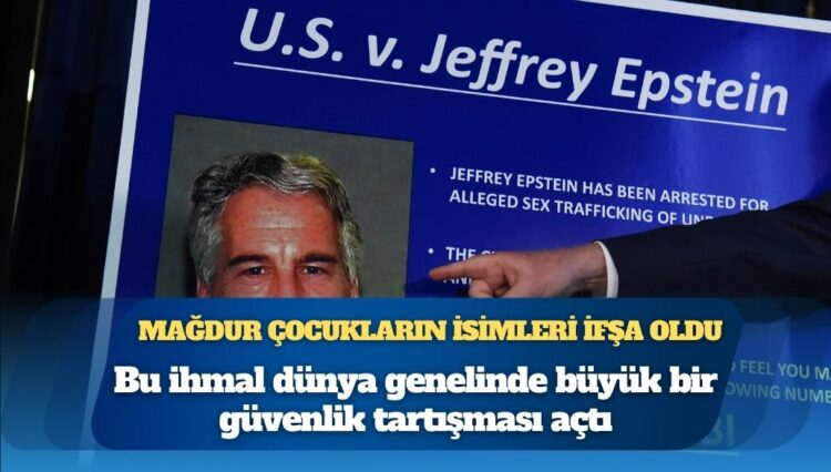 Epstein dosyasında mağdur çocukların isimleri ifşa oldu