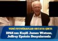 DNA’nın sarmal yapısını keşfeden Nobel ödüllü bilim insanı James Watson’ın Epstein’in evinde 3 kadınla fotoğrafı ortaya çıktı