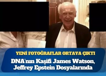 DNA’nın sarmal yapısını keşfeden Nobel ödüllü bilim insanı James Watson’ın Epstein’in evinde 3 kadınla fotoğrafı ortaya çıktı