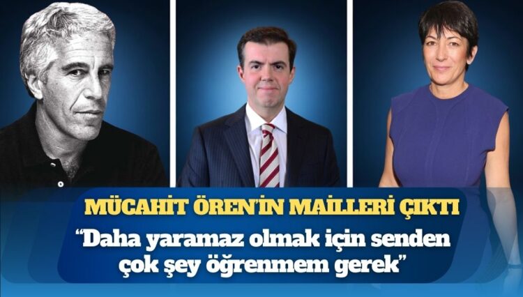 Epstein dosyasından Mücahit Ören’in mailleri çıktı: “Daha yaramaz olmak için senden çok şey öğrenmem gerek”