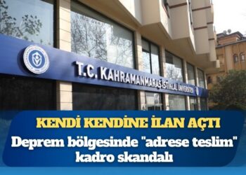 Kahramanmaraş’ta üniversitenin genel sekreteri ve personel daire başkanı kendisine özel kadro açtı, skandal ortaya çıkınca “feragat” etti
