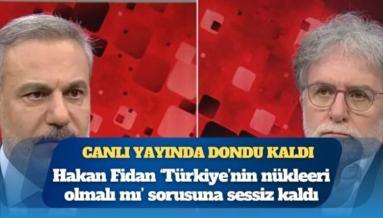 Hakan Fidan ‘Türkiye’nin nükleeri olmalı mı’ sorusuna sessiz kaldı
