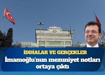 İddialar ve gerçekler: İmamoğlu’nun mezuniyet notları ortaya çıktı