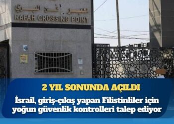 Gazze’yi Mısır’a bağlayan Refah Sınır Kapısı, 2 yıl sonunda açıldı