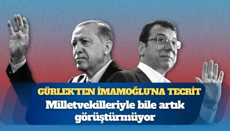 Akın Gürlek dediğini yaptı: Ekrem İmamoğlu 5 gündür tecrit ediliyor