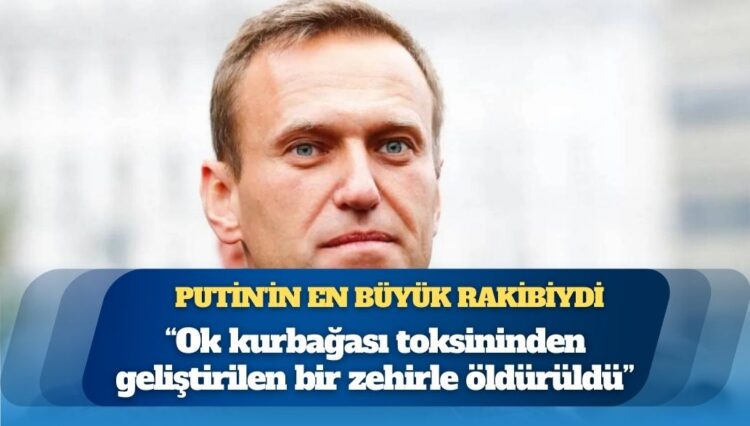 Putin’in en büyük rakibiydi; Avrupa ülkelerinden ortak Navalni açıklaması: Ok kurbağası toksininden geliştirilen bir zehirle öldürüldü