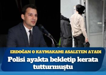Erdoğan o kaymakamı asaleten atadı: Polisi ayakta bekletip kerata tutturmuştu