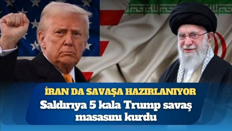 İran da savaşa hazırlanıyor: Saldırıya 5 kala Trump savaş masasını kurdu