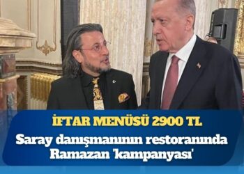 İftar menüsü 2900 TL: Saray danışmanının restoranında Ramazan ‘kampanyası’
