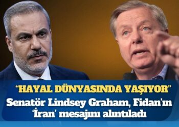 Senatör Lindsey Graham, Fidan’ın ‘İran’ mesajını alıntıladı: Hayal dünyasında yaşıyor