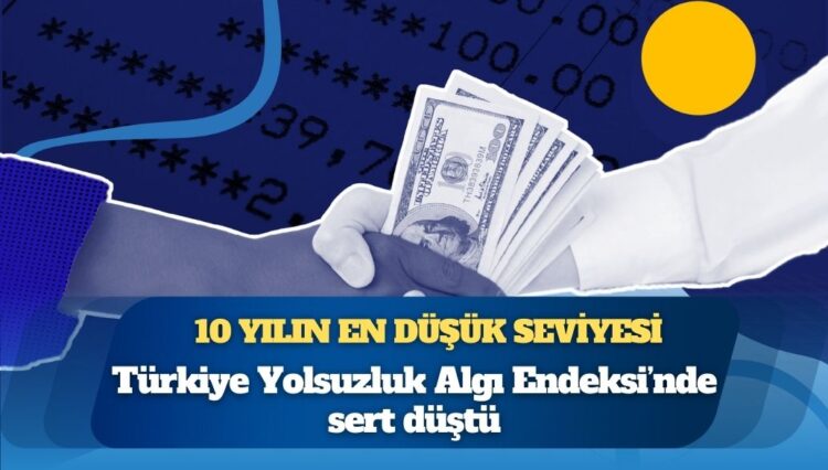 Yolsuzluk Algı Endeksi: Türkiye 17 basamak düştü