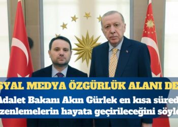 Adalet Bakanı Akın Gürlek: Sosyal medya özgürlük alanı değil