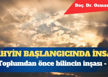 Vahyin başlangıcında insan: Toplumdan önce bilincin inşası (1)