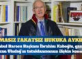 İstanbul Barosu Başkanı: Alican Uludağ’ın tutuklanması amasız fakatsız hukuka aykırı