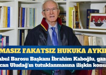 İstanbul Barosu Başkanı: Alican Uludağ’ın tutuklanması amasız fakatsız hukuka aykırı