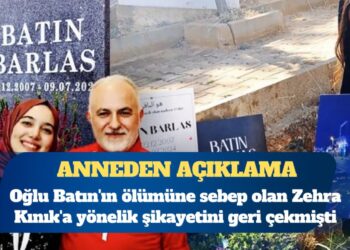 Oğlu Batın’ın ölümüne sebep olan Zehra Kınık’a yönelik şikayetini geri çeken anneden açıklama