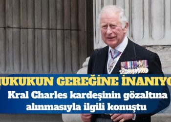 Kral Charles: Hukukun gereği yerine getirilmeli