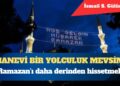 Ramazan’ı daha derinden hissetmek