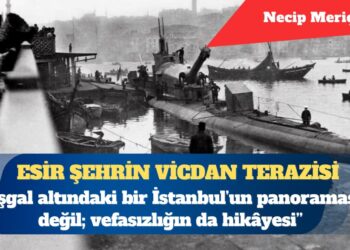 Esir Şehrin Vicdan Terazisi: Anneye Vefa