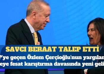 AKP’ye geçen Özlem Çerçioğlu’nun yargılandığı ihaleye fesat karıştırma davasında savcı beraat talep etti