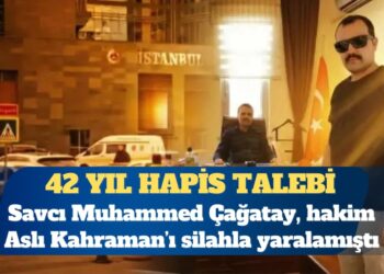 Hakimi vuran savcı hakkında 42 yıl üç aya kadar hapis talebi
