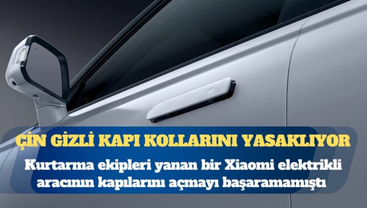 Çin otomobillerde gizli kapı kollarını yasaklıyor