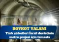 Türk şirketleri İsrail devletinin dev metro projesi için temasta