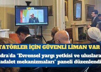 Londra’da “Evrensel yargı yetkisi ve uluslararası adalet mekanizmaları” paneli düzenlendi