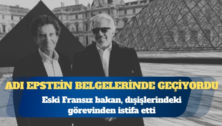 Adı Epstein belgelerinde geçiyordu: Eski Fransız bakan, dışişlerindeki görevinden istifa etti