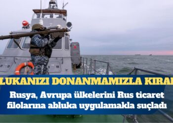 Rusya’dan Avrupa’ya: Ablukanızı donanmamızla kırarız