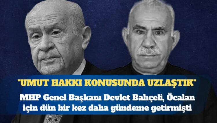 MHP’li Feti Yıldız: Umut hakkı konusunda uzlaştık