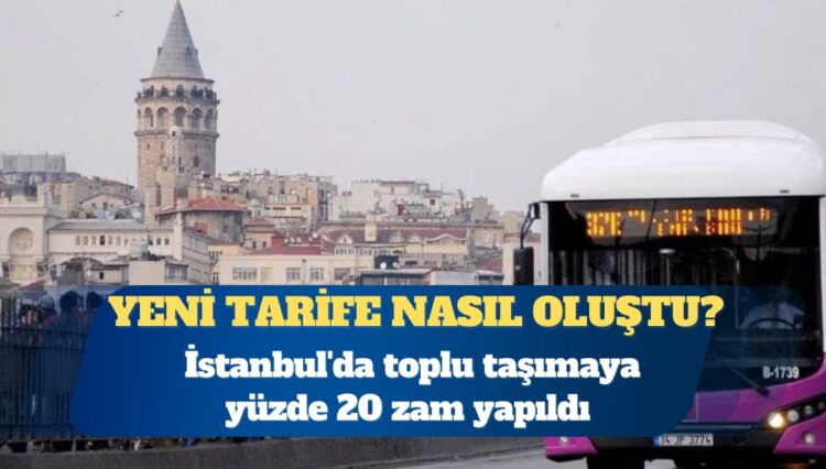İstanbul’da toplu taşımaya yüzde 20 zam