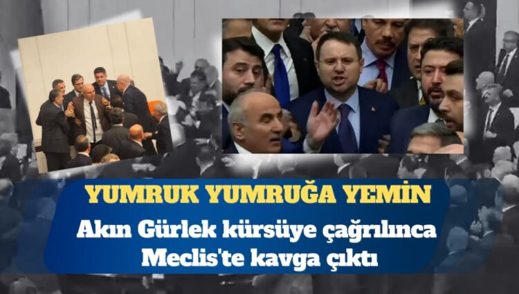 Akın Gürlek kürsüye çağrılınca Meclis’te kavga çıktı