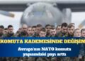 NATO komuta yapısında Avrupa’nın ağırlığı artıyor