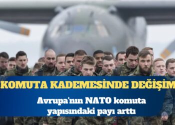 NATO komuta yapısında Avrupa’nın ağırlığı artıyor