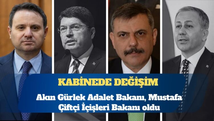 Resmi Gazete’de yayımlandı: Akın Gürlek Adalet Bakanı, Mustafa Çiftçi İçişleri Bakanı oldu