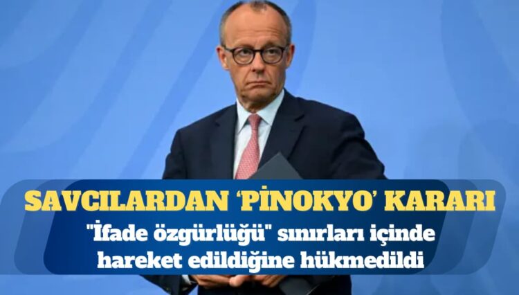 Başbakan Merz’e ‘Pinokyo’ demek ifade özgürlüğü