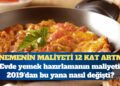 Evde yemek hazırlamanın maliyeti 2019’dan bu yana nasıl değişti?