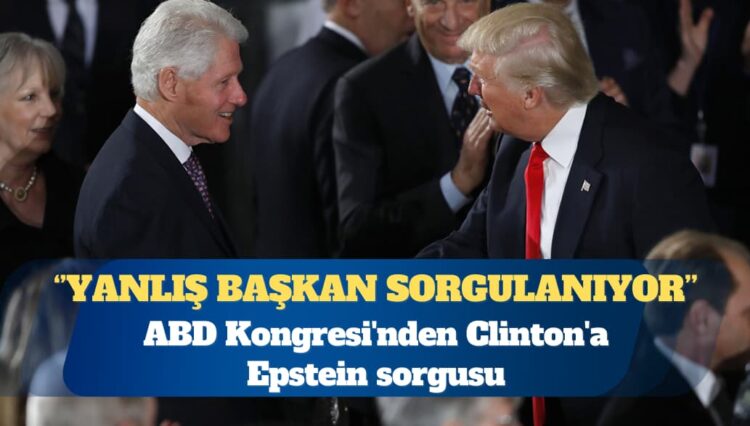 ABD Kongresi’nden Bill Clinton’a Epstein sorgusu