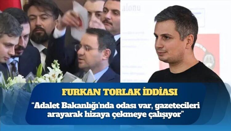 CHP’den Furkan Torlak iddiası: Adalet Bakanlığı’nda odası var, gazetecileri arayarak hizaya çekmeye çalışıyor