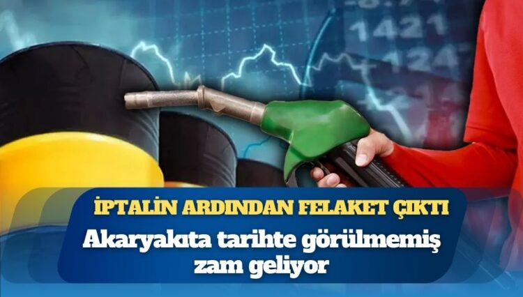 İptalin ardından felaket çıktı: Akaryakıta tarihte görülmemiş zam geliyor