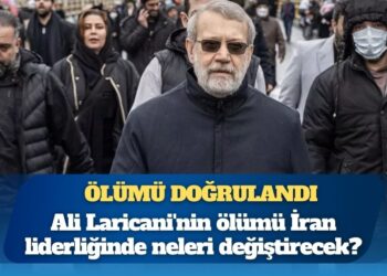 Ali Laricani’nin ölümü İran’ın geleceğini nasıl şekillendirecek?